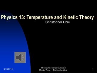 Physics 13: Temperature and Kinetic Theory