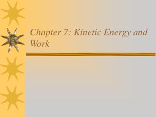Chapter 7: Kinetic Energy and Work