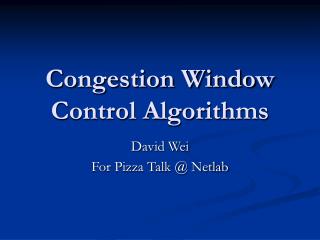 Congestion Window Control Algorithms