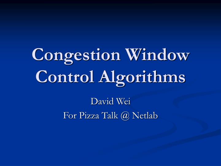 congestion window control algorithms