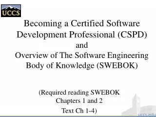 Becoming a Certified Software Development Professional (CSPD) and Overview of The Software Engineering Body of Knowledge