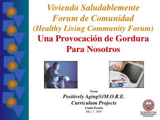 Viviendo Saludablemente Forum de Comunidad (Healthy Living Community Forum) Una Provocación de Gordura Para Nosotros