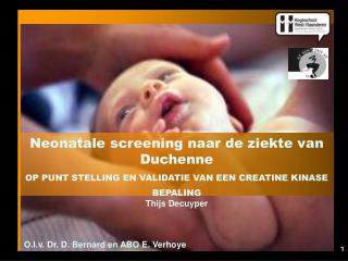 Neonatale screening naar de ziekte van Duchenne OP PUNT STELLING EN VALIDATIE VAN EEN CREATINE KINASE BEPALING