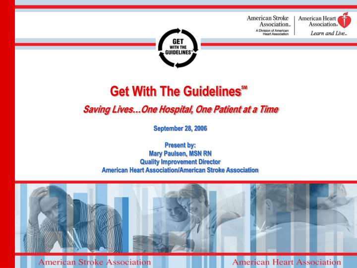 get with the guidelines sm saving lives one hospital one patient at a time