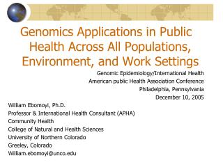 Genomics Applications in Public Health Across All Populations, Environment, and Work Settings Genomic Epidemiology/Inter