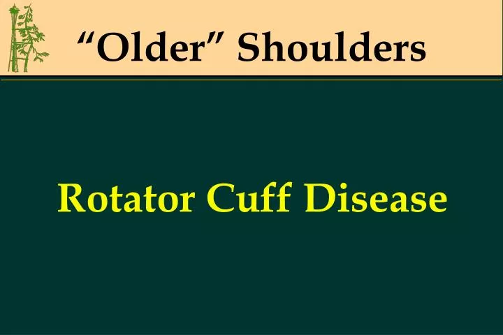 older shoulders