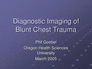Diagnostic Imaging of Blunt Chest Trauma