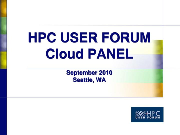 hpc user forum cloud panel september 2010 seattle wa