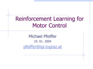 Reinforcement Learning for Motor Control