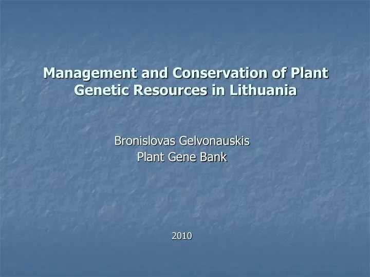 management and conservation of plant genetic resources in lithuania