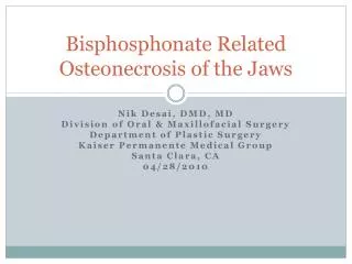 Bisphosphonate Related Osteonecrosis of the Jaws