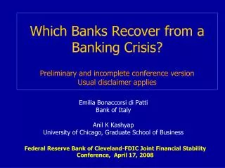 Which Banks Recover from a Banking Crisis? Preliminary and incomplete conference version Usual disclaimer applies