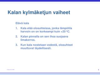 kalan kylm ketjun vaiheet