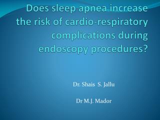 Does sleep apnea increase the risk of cardio-respiratory complications during endoscopy procedures?