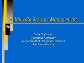 Multimedia Storage Management