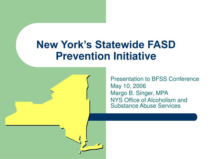 new york s statewide fasd prevention initiative