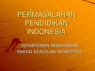 PERMASALAHAN PENDIDIKAN INDONESIA