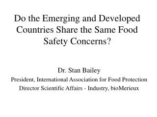 Do the Emerging and Developed Countries Share the Same Food Safety Concerns?