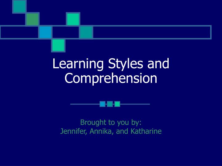 learning styles and comprehension