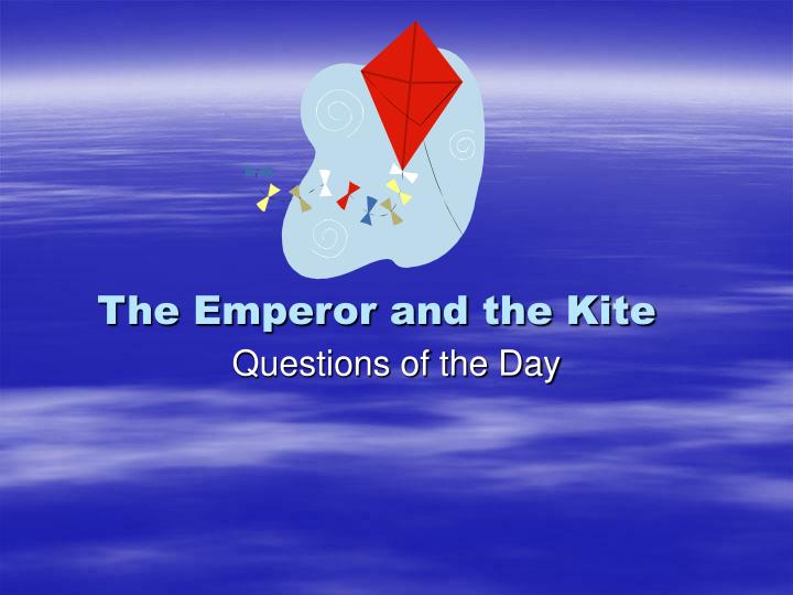 the emperor and the kite