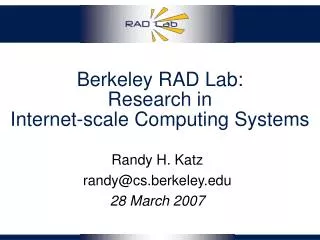 Berkeley RAD Lab: Research in Internet-scale Computing Systems