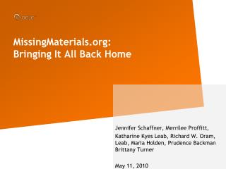 MissingMaterials: Bringing It All Back Home