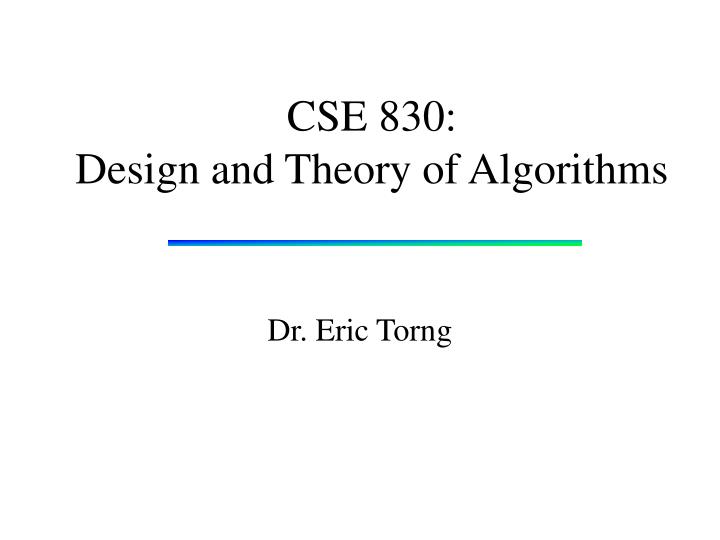 cse 830 design and theory of algorithms