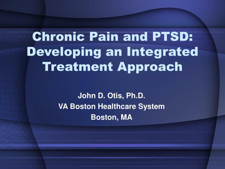 chronic pain and ptsd developing an integrated treatment approach