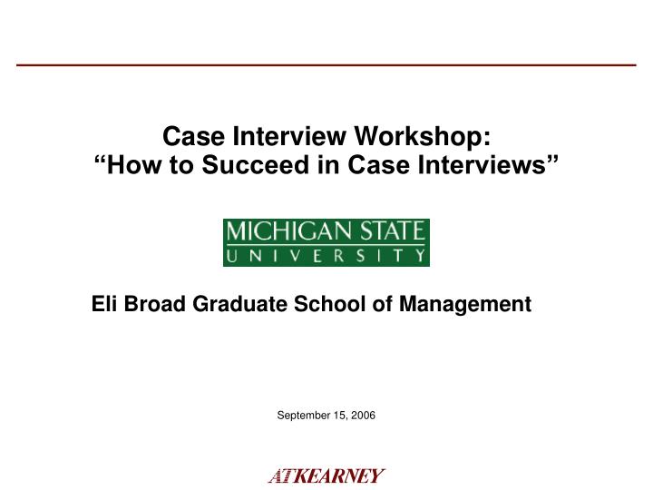 case interview workshop how to succeed in case interviews