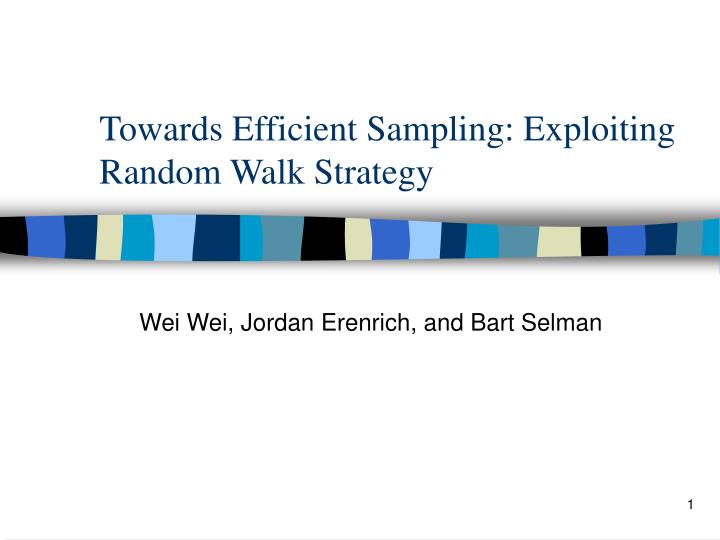 towards efficient sampling exploiting random walk strategy