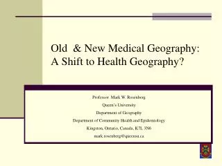 Old &amp; New Medical Geography: A Shift to Health Geography?