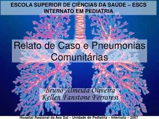 Relato de Caso e Pneumonias Comunitárias