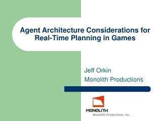 Agent Architecture Considerations for Real-Time Planning in Games