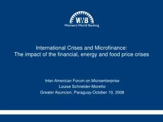 International Crises and Microfinance: The impact of the financial, energy and food price crises