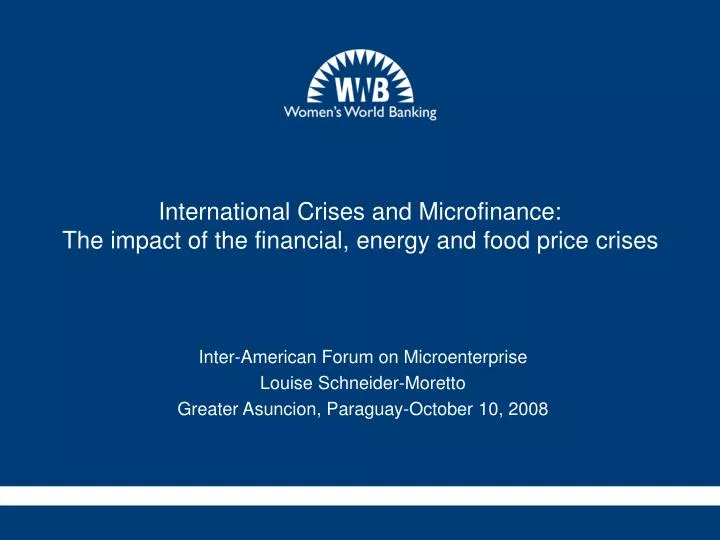 international crises and microfinance the impact of the financial energy and food price crises