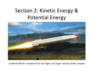 Section 2: Kinetic Energy &amp; Potential Energy