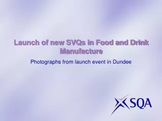 Launch of new SVQs in Food and Drink Manufacture
