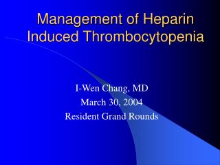 Management of Heparin Induced Thrombocytopenia