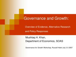 Governance and Growth: Overview of Evidence, Alternative Research and Policy Responses