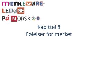 kapittel 8 f lelser for merket