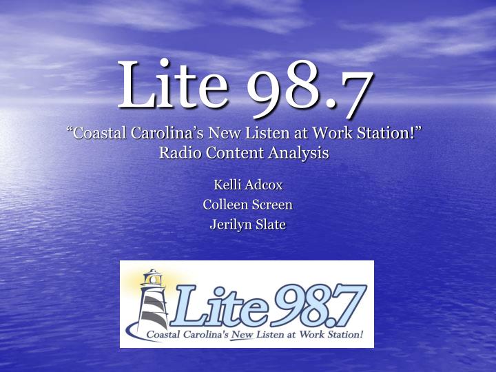 lite 98 7 coastal carolina s new listen at work station radio content analysis