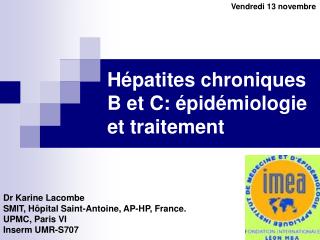 Hépatites chroniques B et C: épidémiologie et traitement