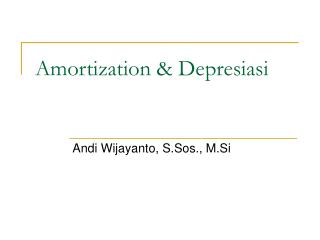Amortization &amp; Depresiasi