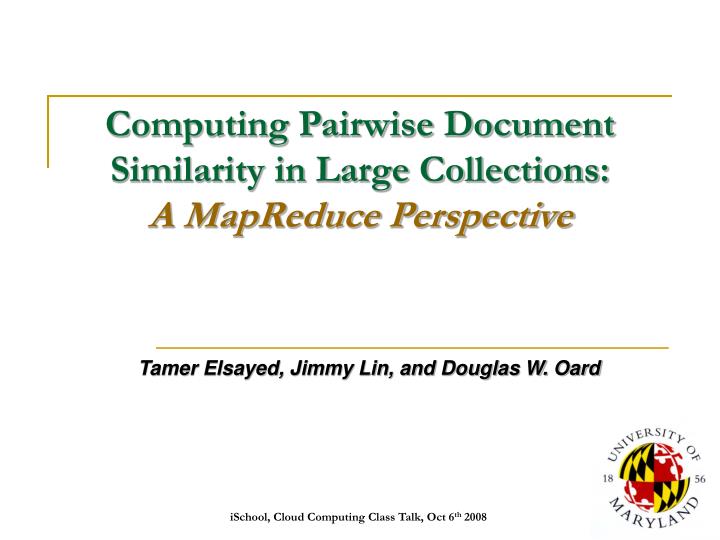 computing pairwise document similarity in large collections a mapreduce perspective