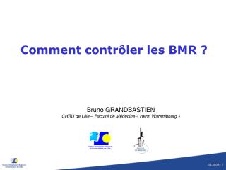 Comment contrôler les BMR ?