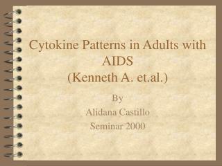 Cytokine Patterns in Adults with AIDS (Kenneth A. et.al.)