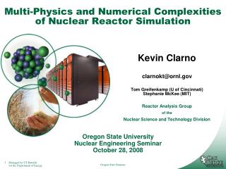 Multi-Physics and Numerical Complexities of Nuclear Reactor Simulation