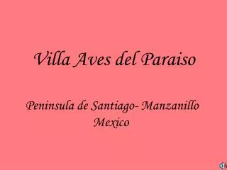 Villa Aves del Paraiso