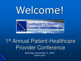 1 st Annual Patient-Healthcare Provider Conference