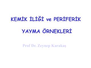 kem k l ve per fer k yayma rnekler